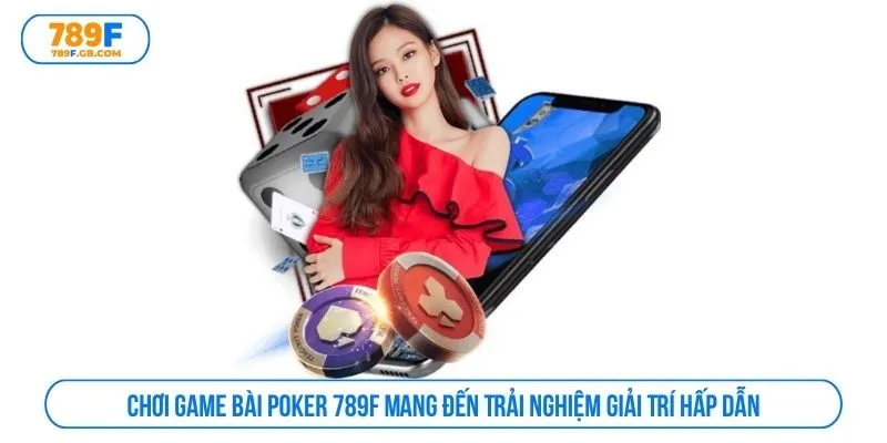 Chơi game bài poker 789F