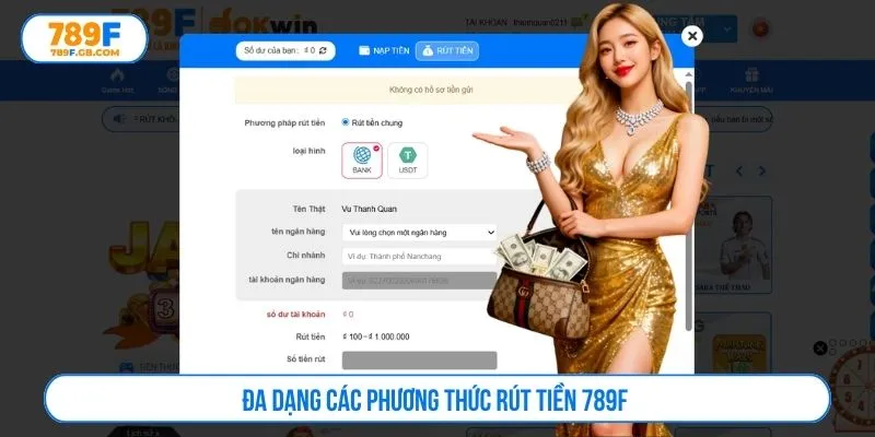 Đa dạng các phương thức rút tiền 789F 