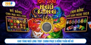 Kho tàng ngũ long 789F