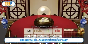 Mini Game Tài Xỉu – Sân Chơi Giải Trí Dễ Ăn “Vàng”