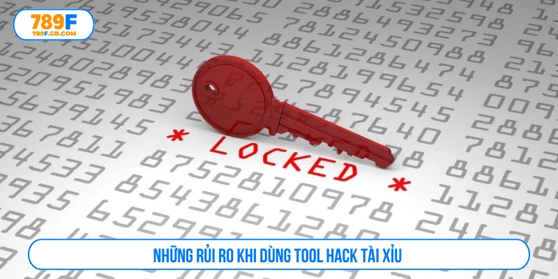 Những rủi ro khi dùng tool hack tài xỉu 