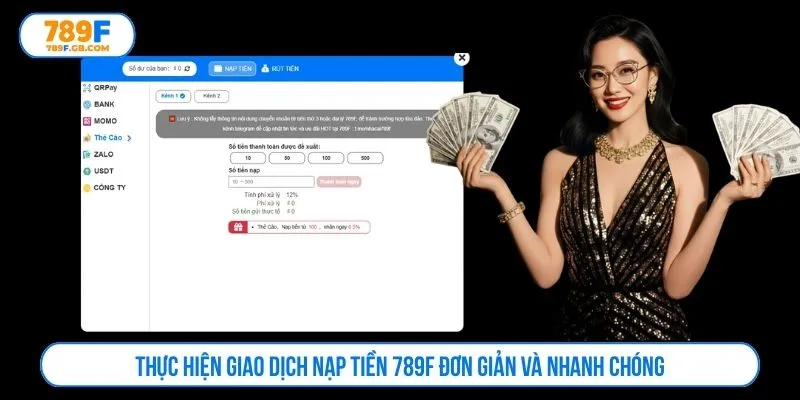 Thực hiện giao dịch nạp tiền 789F đơn giản và nhanh chóng