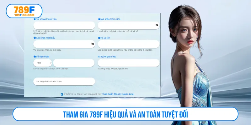 Thực hiện quy trình tham gia 789F tối ưu đơn giản