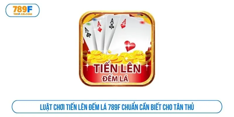 Tiến lên đếm lá 789F